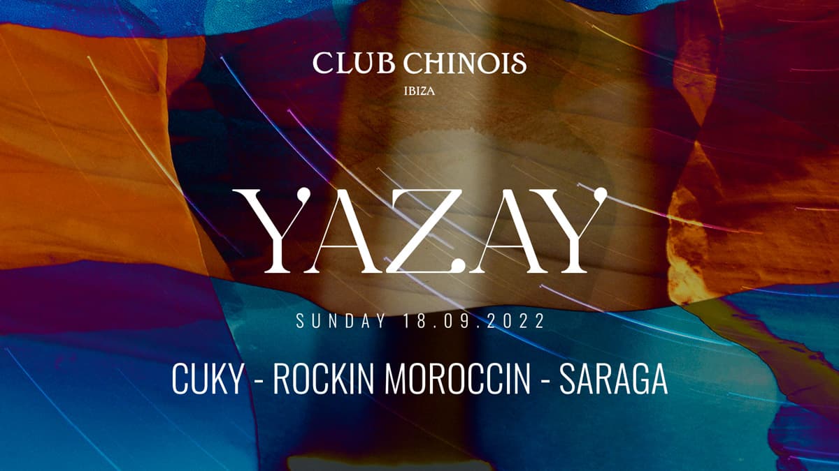 fiesta-yazay-club-chinois-ibiza-2022-welcometoibiza