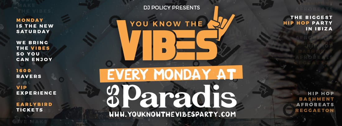 festa-you-know-the-vibes-dj-policy-es-paradis-ibiza-2022-welcometoibiza