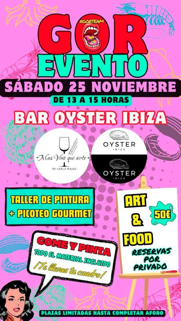 gor-evento-art-and-food-oyster-ibiza-2023-welcometoibiza