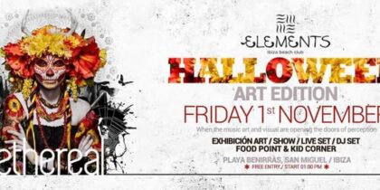 Halloween Art Edition with Ethereal in Elements Ibiza