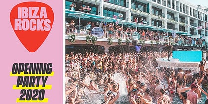 Ibiza Rocks Hotel Opening Party 2020
