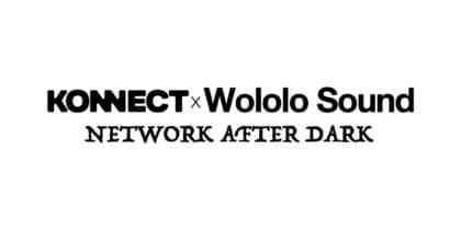 KONNECT x Wololo Sound - Network After Dark