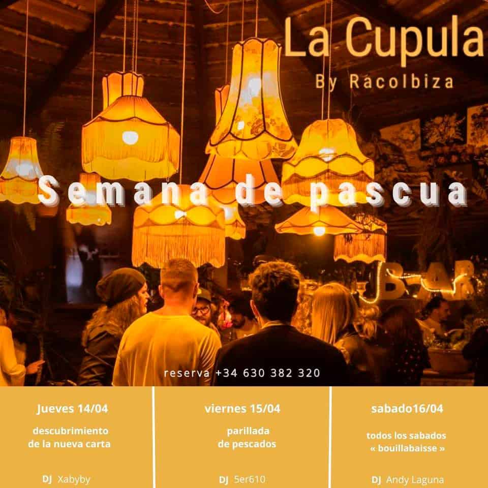 Paasweek bij La Cúpula Supper Club van RacoIbiza Cultura Ibiza