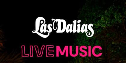 Las Dalias Live Music 2025
