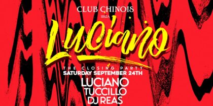 Festa di chiusura di Luciano al Club Chinois Ibiza