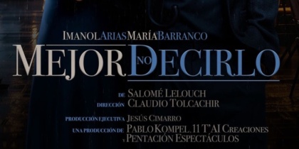 «Mejor no decirlo», teatro con Imanol Arias y María Barranco