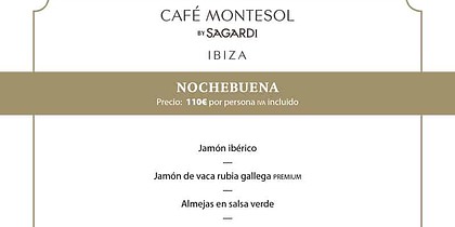 Christmas Eve, Christmas and New Year's Eve menus at Café Montesol Ibiza by Sagardi