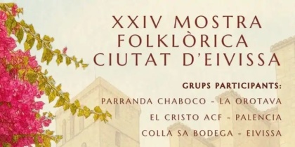 XXIV Mostra Folklòrica Ciutat d’Eivissa