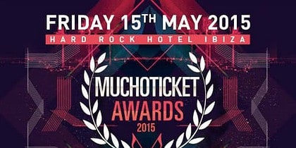 Muchoticket Awards, aanstaande vrijdag in het Hard Rock Hotel Ibiza