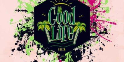 Eröffnung von Good Life Ibiza mit Now or Never