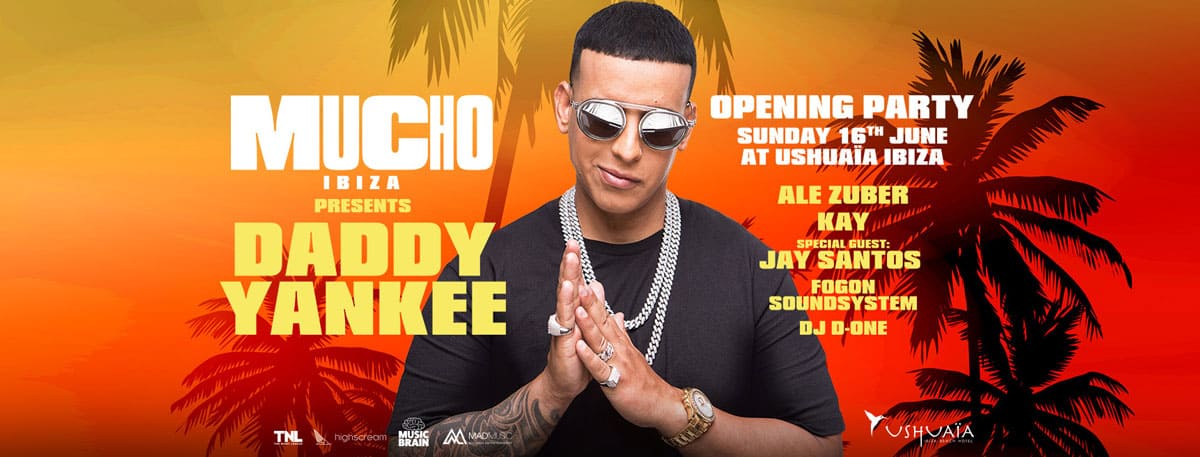 Opening de Mucho Ibiza con Daddy Yankee en Ushuaïa Ibiza