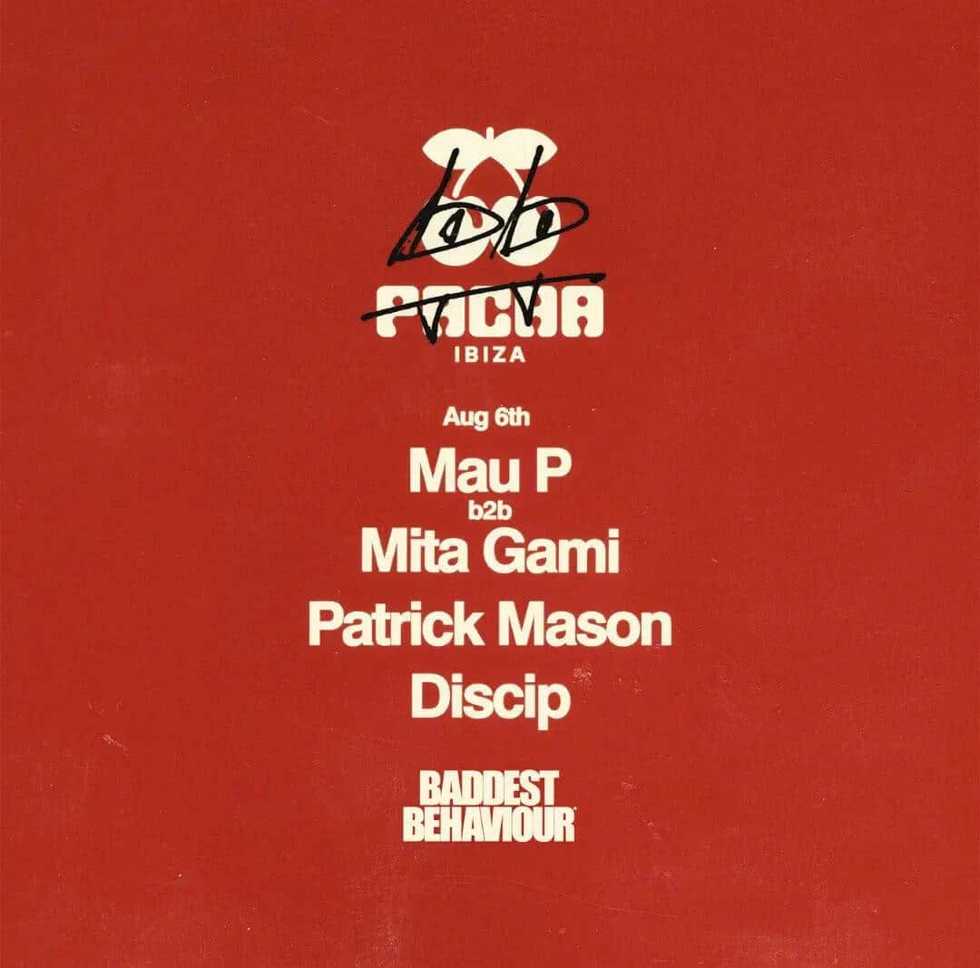 Opening Party de Baddest Behaviour de Mau P en Pacha Ibiza