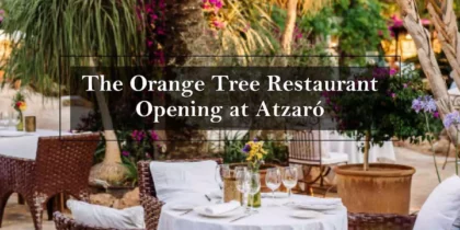 opening-the-orange-tree-restaurant-atzaro-agroturismo-hotel-ibiza-2024-welcometoibiza
