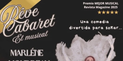 R&ecirc;ve Cabaret, el musical, en Teatro Pereyra