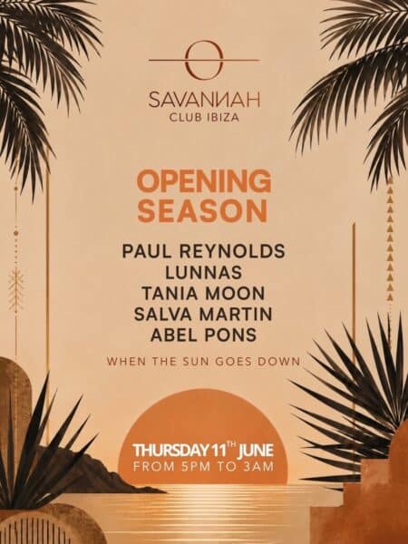 Savannah Club Ibiza Opening Season