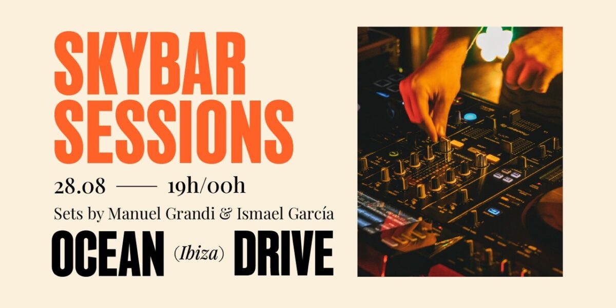 SkyBar Summer Sessions en Ocean Drive Ibiza