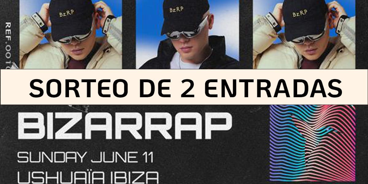 Ganadores sorteo de dos entradas dobles para Bizarrap en Ushuaïa Ibiza Sorteos y promociones Ibiza