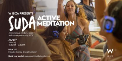 suda-aktive-meditation-w-ibiza-hotel-2022-welcometoibiza