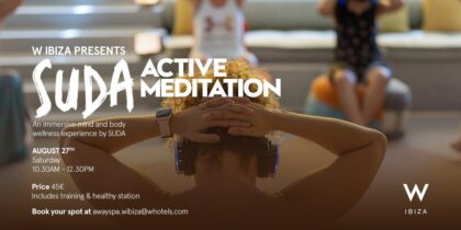 Suda: Meditación Activa en W Ibiza