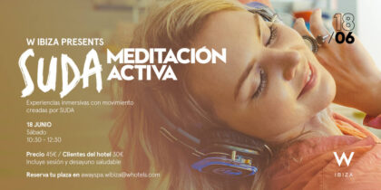 Suda: Actieve Meditatie bij W Ibiza Events Ibiza Conscious Ibiza