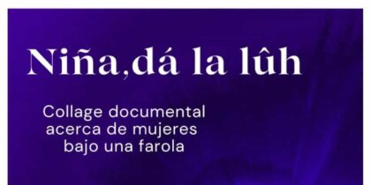 Niña, dá la lûh, teatro documental en Jesús