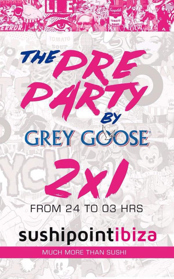 the-pre-party-by-grey-goose-copas-2x1-sushipoint-ibiza-welcometoibiza