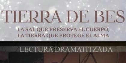 Tierra de Bes, lectura dramatizada