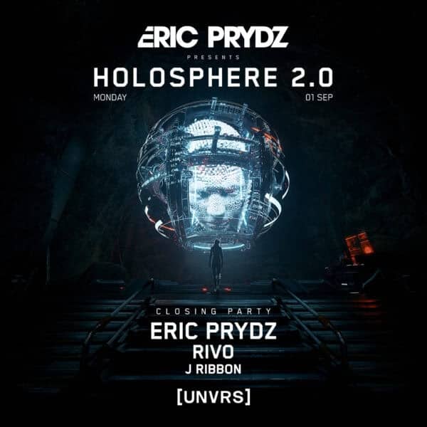 Closing Party de Eric Prydz presents HOLOSPHERE 2.0 en [UNVRS]