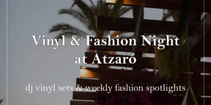 vinyl-fashion-night-atzaro-agroturismo-hotel-ibiza-welcometoibiza