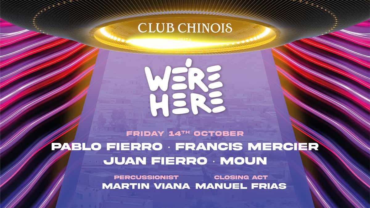 Вечеринка закрытия We're Here в Club Chinois Fiestas Ibiza