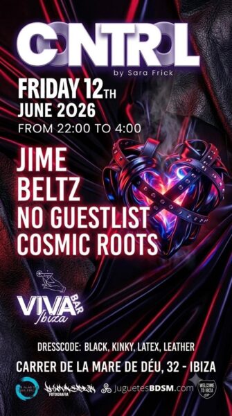 CONTROL by Sara Frick, viernes kink en Viva Bar Ibiza