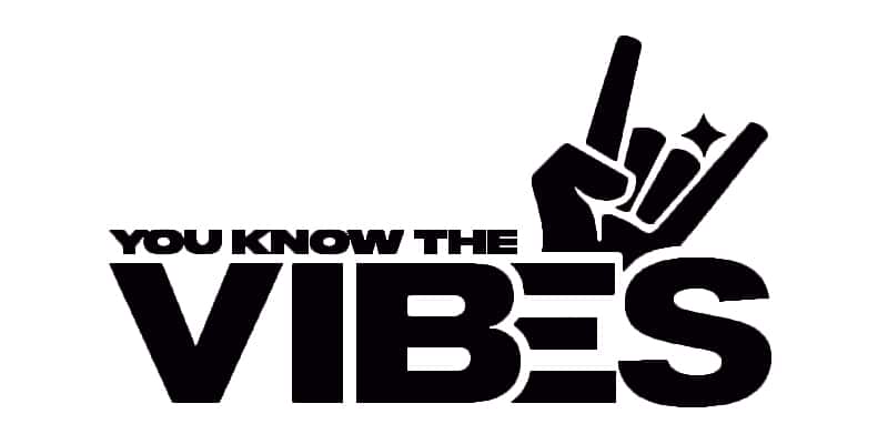 You Know The Vibes